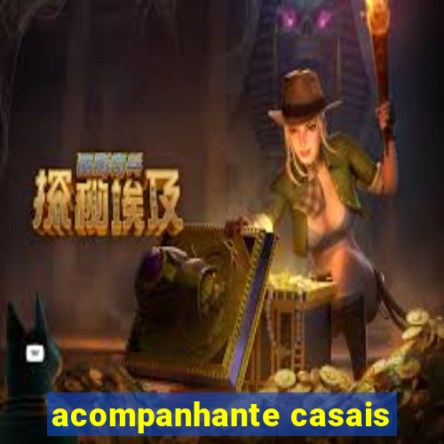 acompanhante casais